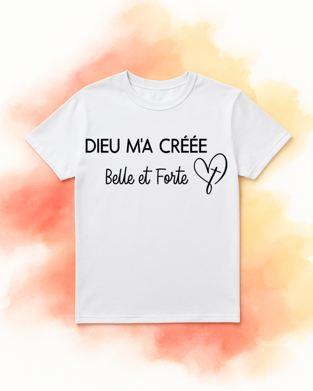 T-shirt femme – "Dieu m'a créée belle et forte"